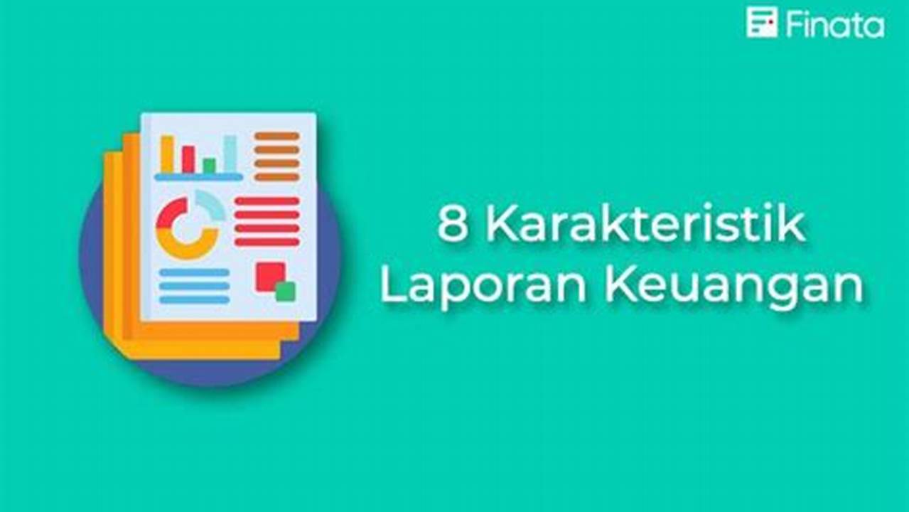 Memahami Karakteristik Laporan Keuangan Fintech